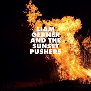 Liam Gerner - Liam Gerner And The Sunset Pushers  CD